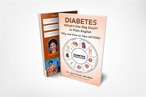 Diabetes: What's the Big Deal by Jaya Prakash, MD, MPH, SM(NRCM), SM(ASCP)