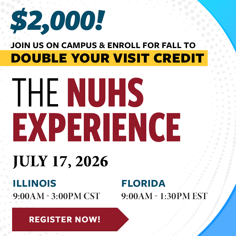 The NUHS Experience Combined event at both Illinois and Florida Locations
